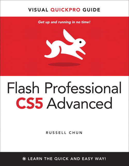 Flash Professional CS5 Advanced for Windows and Macintosh: Visual QuickPro Guide, Enhanced Edition