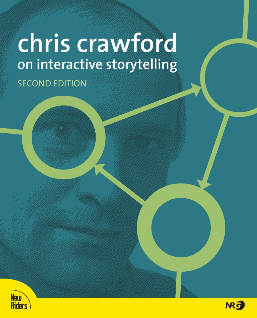 Chris Crawford on Interactive Storytelling, 2nd Edition