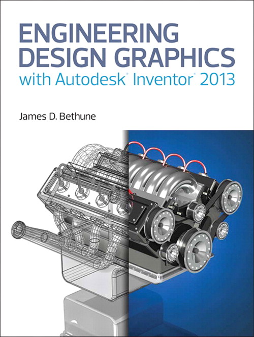 Engineering Design Graphics with Autodesk® Inventor® 2013 (Subscription)