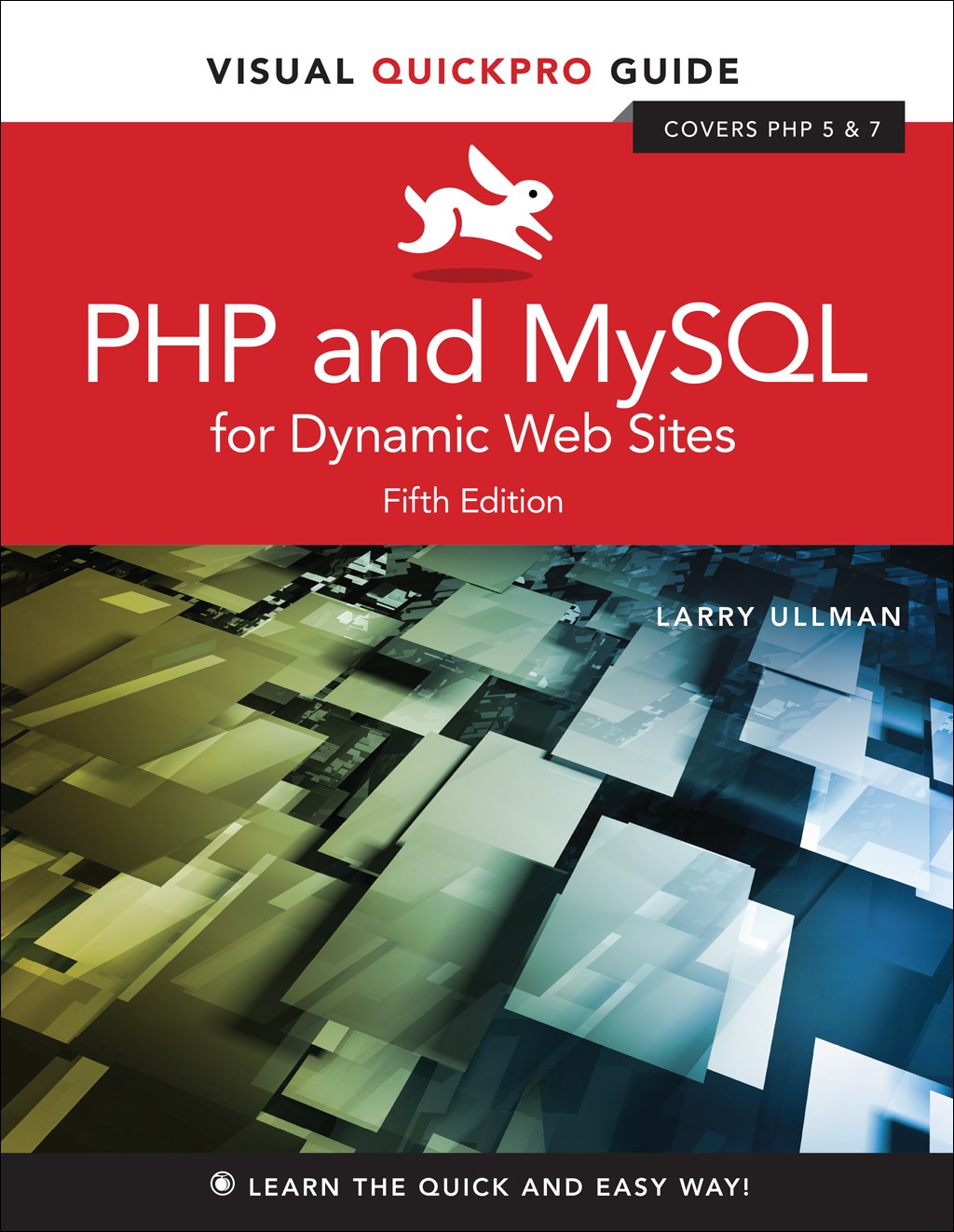 PHP and MySQL for Dynamic Web Sites: Visual QuickPro Guide, 5th Edition