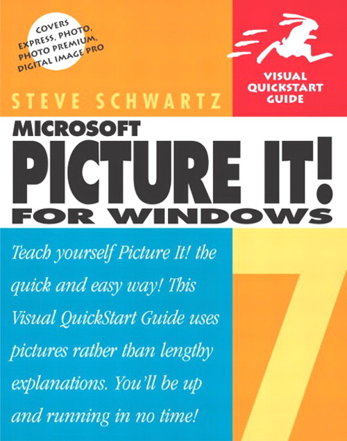 Microsoft Picture It! 7 for Windows: Visual QuickStart Guide