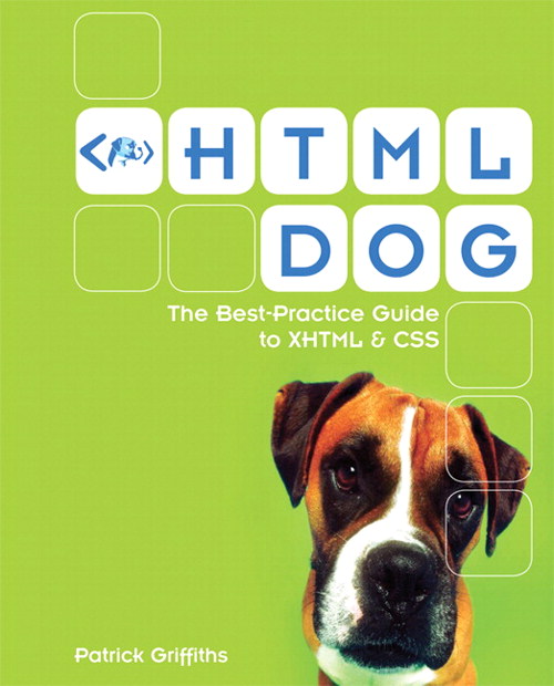 HTML Dog: The Best-Practice Guide to XHTML and CSS