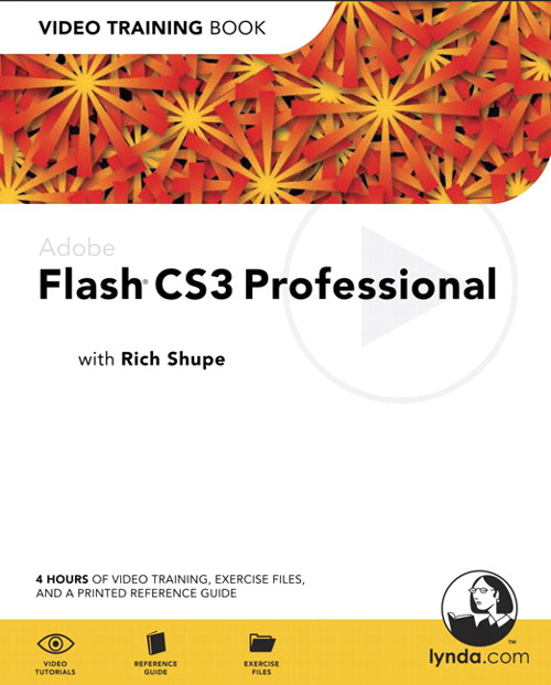 Adobe Flash CS3 Professional: Video Training Book