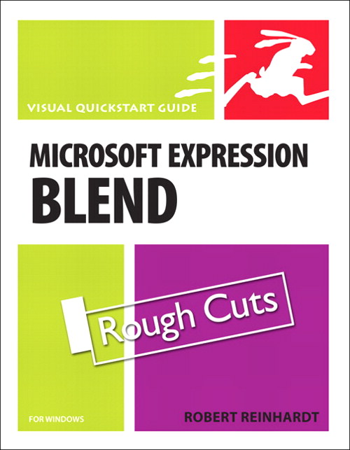 Microsoft Expression Blend 2 for Windows: Visual QuickStart Guide, Rough Cuts