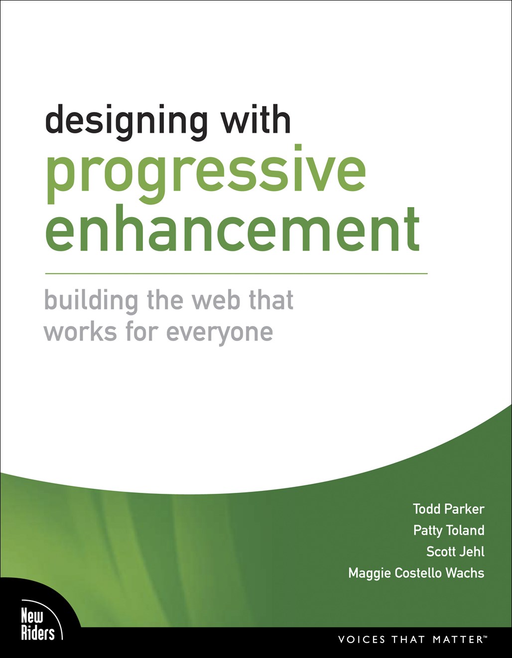 Designing with Progressive Enhancement: Building the Web that Works for Everyone
