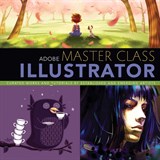 Adobe Master Class: Illustrator Inspiring artwork and tutorials by established and emerging artists