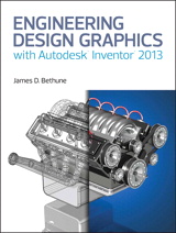 Engineering Design Graphics with Autodesk® Inventor® 2013 (Subscription)