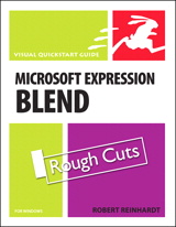 Microsoft Expression Blend 2 for Windows: Visual QuickStart Guide, Rough Cuts