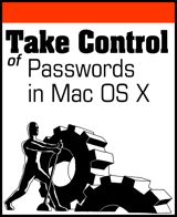 Take Control of Passwords in Mac OS X